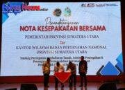 Kanwil BPN Sumut Dan Pemprov Sumut Resmi Tanda Tangani Nota Kesepakatan Percepatan Pendaftaran Tanah