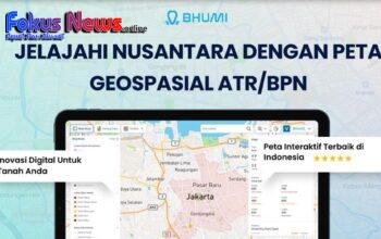 Mengenal Bhumi ATR/BPN, Cara Menelusuri Informasi Pertanahan Lewat Peta Digital